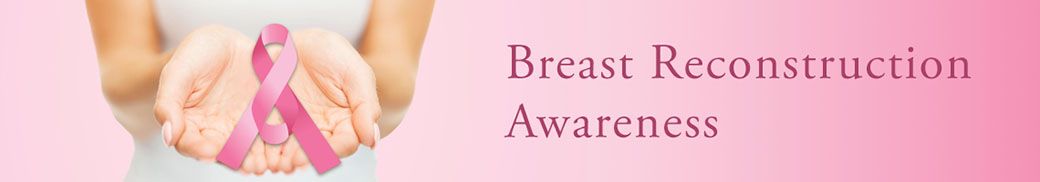 день BRA (Breast Reconstruction Awareness)